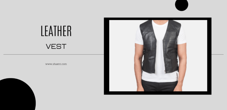 Discover the Timeless Appeal of Shaent’s Leather Vests